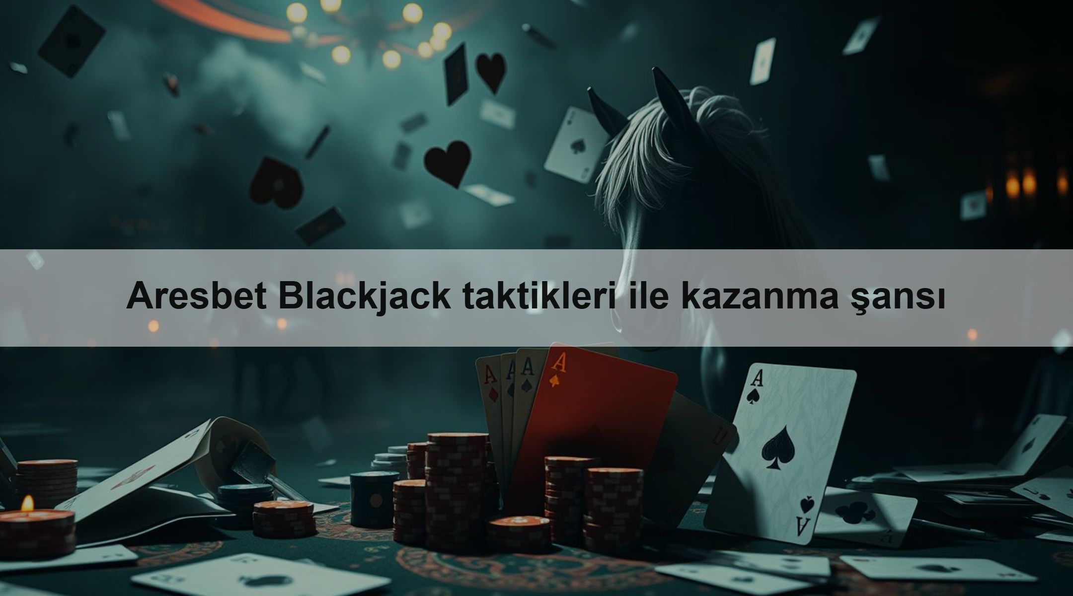 Aresbet Blackjack taktikleri ile kazanma şansı